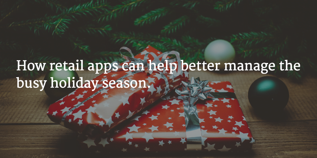 Manage the Christmas Season Better Using Retail Apps | Fliplet